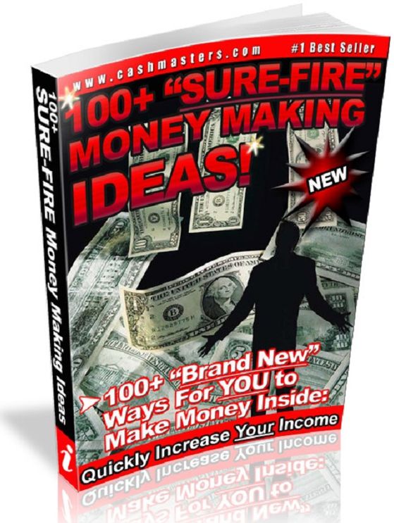 100+ Sure-Fire Money-Making Ideas
