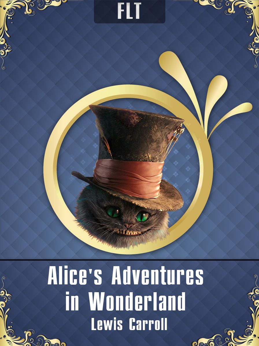 Alice's Adventures in Wonderland - Lewis Carroll / FLT CLASSICS