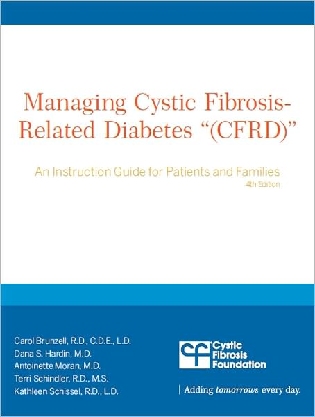 Managing Cystic Fibrosis- Related D iabetes “(CFRD)”: An Instruction Guide for Patients and Families