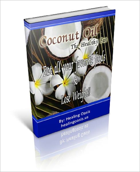 Coconut Oil: The Healthy Fat