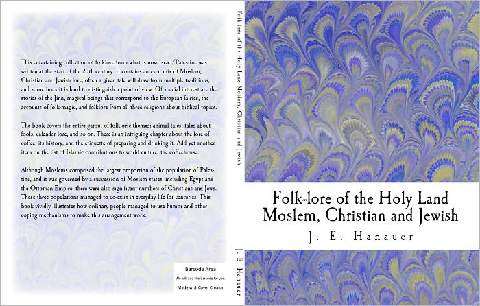 Folk-lore of the Holy Land Moslem, Christian and Jewish