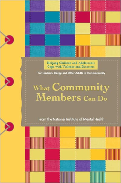 Helping Children and Adolescents Cope with Violence and Disasters: What Community Members Can Do
