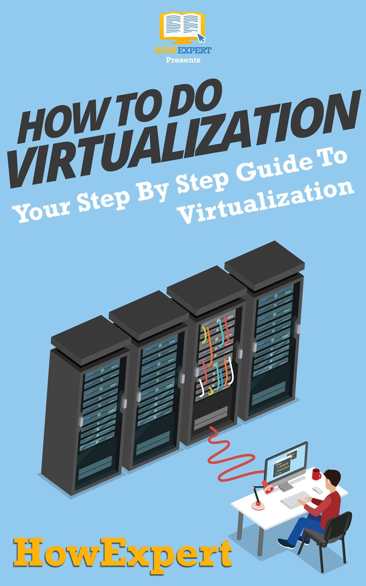 How To Do Virtualization - Your Step-By-Step Guide To Virtualization
