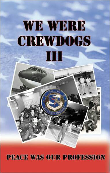 We Were Crewdogs III - Peace Was Our Profession (B-52)