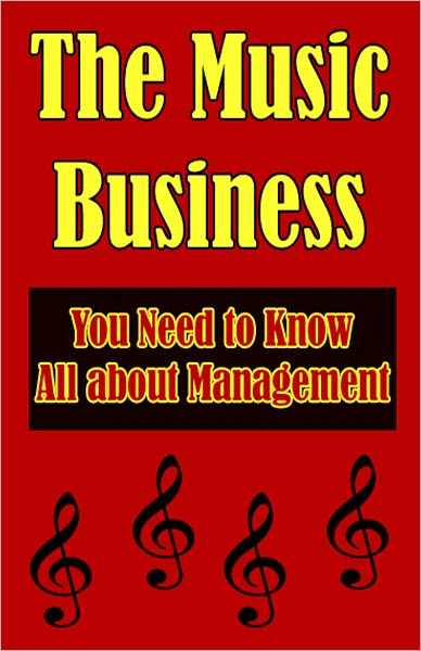 The Music Business: You Need to Know All About Management