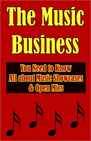The Music Business: You Need to Know all About Music Showcases & Open Mics
