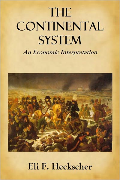 The Continental System: An Economic Interpretation