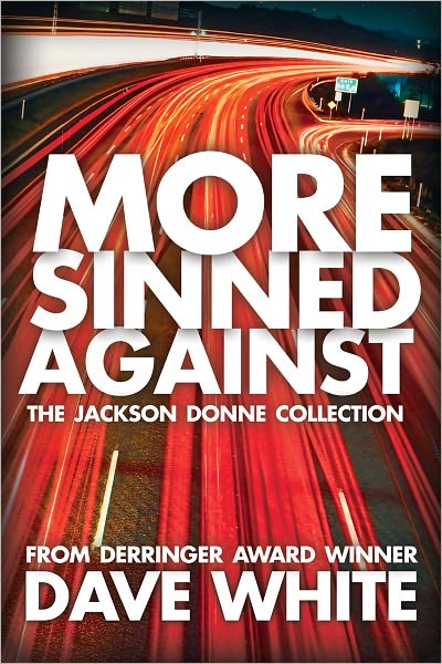 More Sinned Against: A Jackson Donne Collection