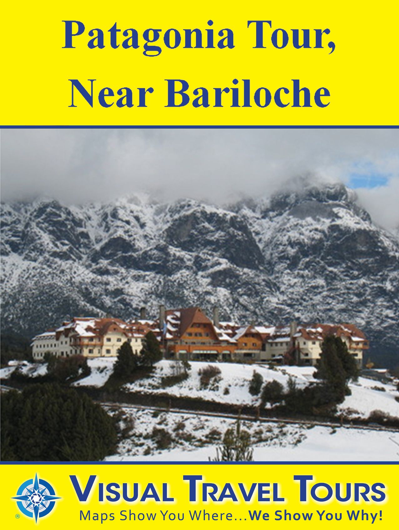 PATAGONIA TOUR, NEAR BARICOLE - A Self-guided Pictorial Driving/Walking Tour