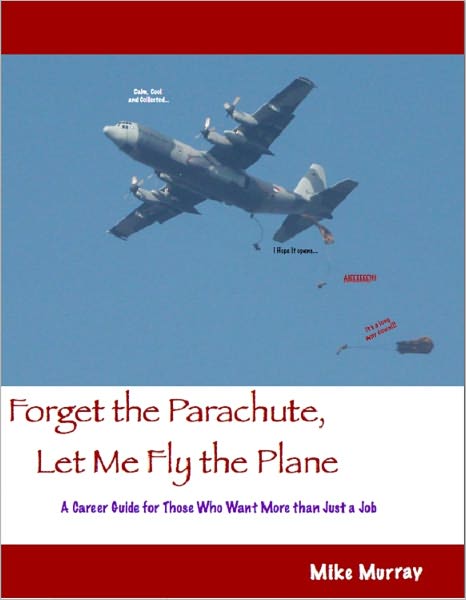 Forget the Parachute, Let Me Fly the Plane