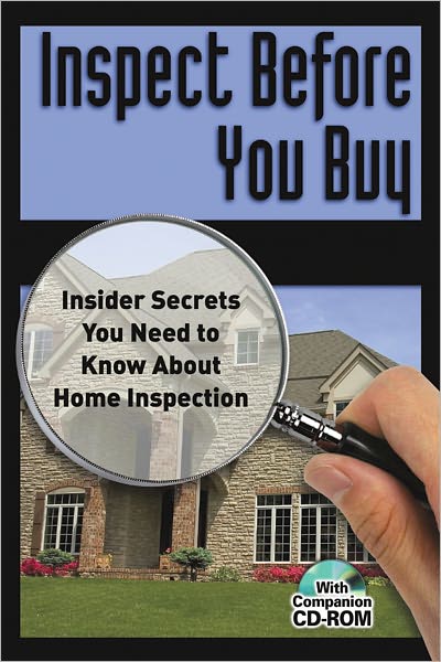 Inspect Before You Buy: Insider Secrets You Need to Know About Home Inspection&acirc;&acirc;