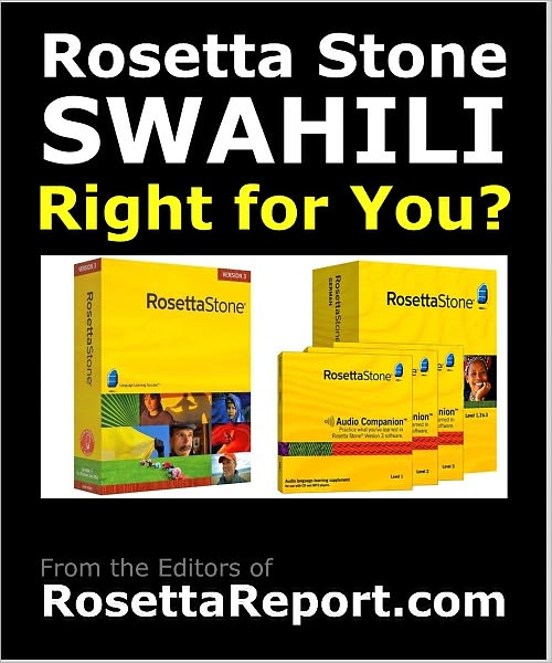 IS ROSETTA STONE SWAHILI SOFTWARE RIGHT FOR YOU? Find out Rosettastone Flaws & Gotchas in Roseta Stone Swahilli Language Level 1 2 3 4 5