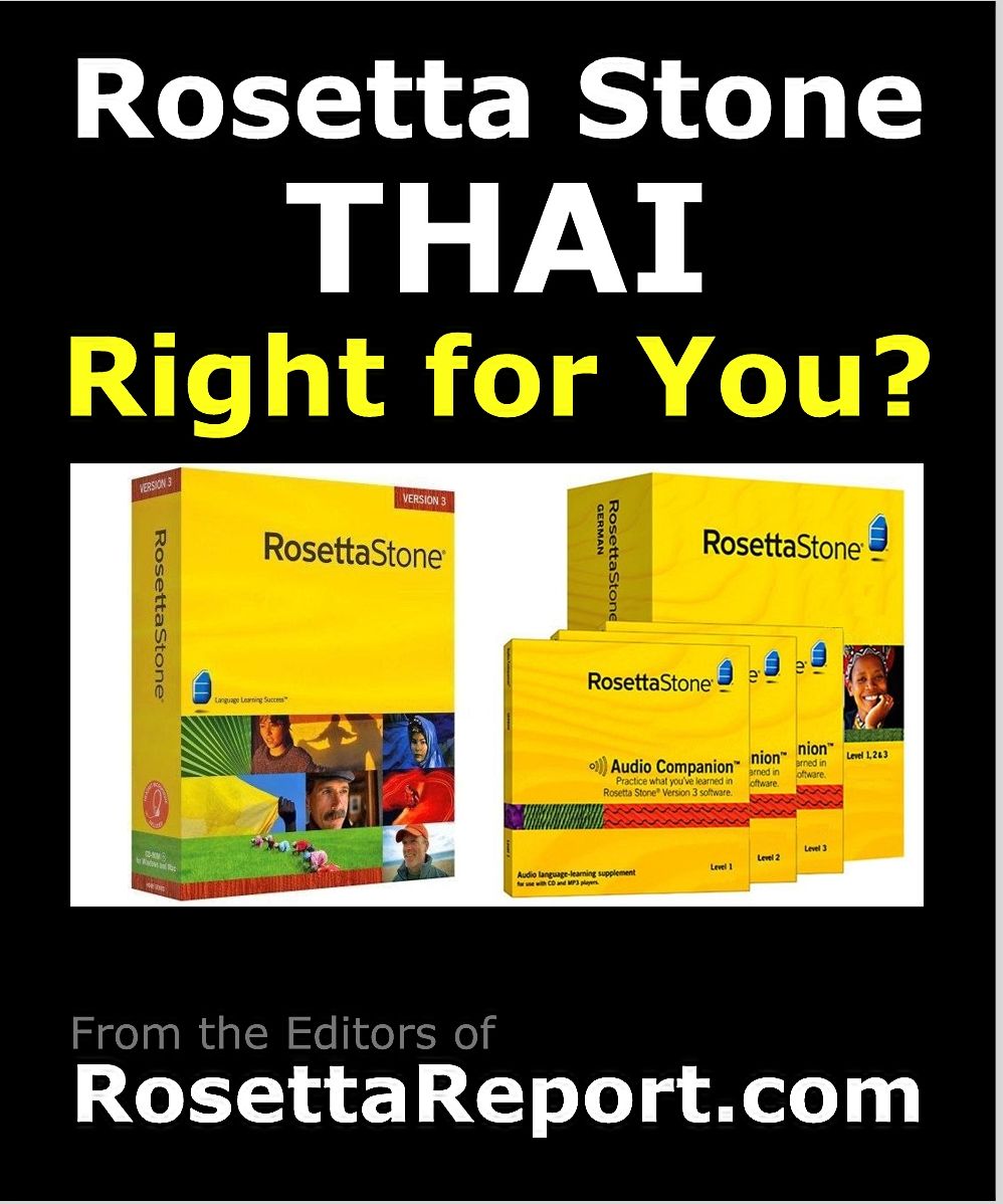 IS ROSETTA STONE THAI SOFTWARE RIGHT FOR YOU? Find out Rosettastone Flaws & Gotchas in Roseta Stone Thai Language Level 1 2 3 4 5