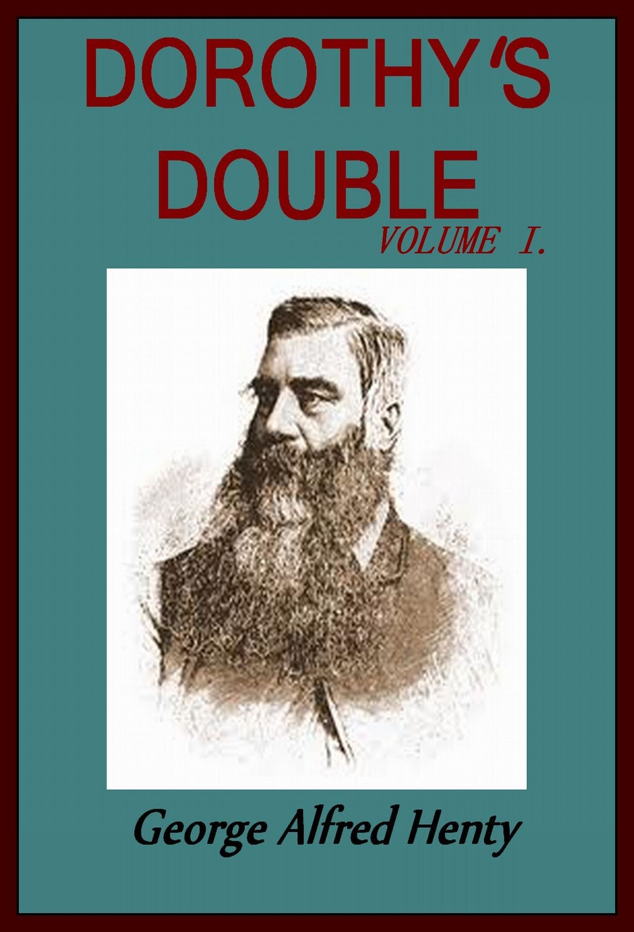 DOROTHY'S DOUBLE, VOLUME I.