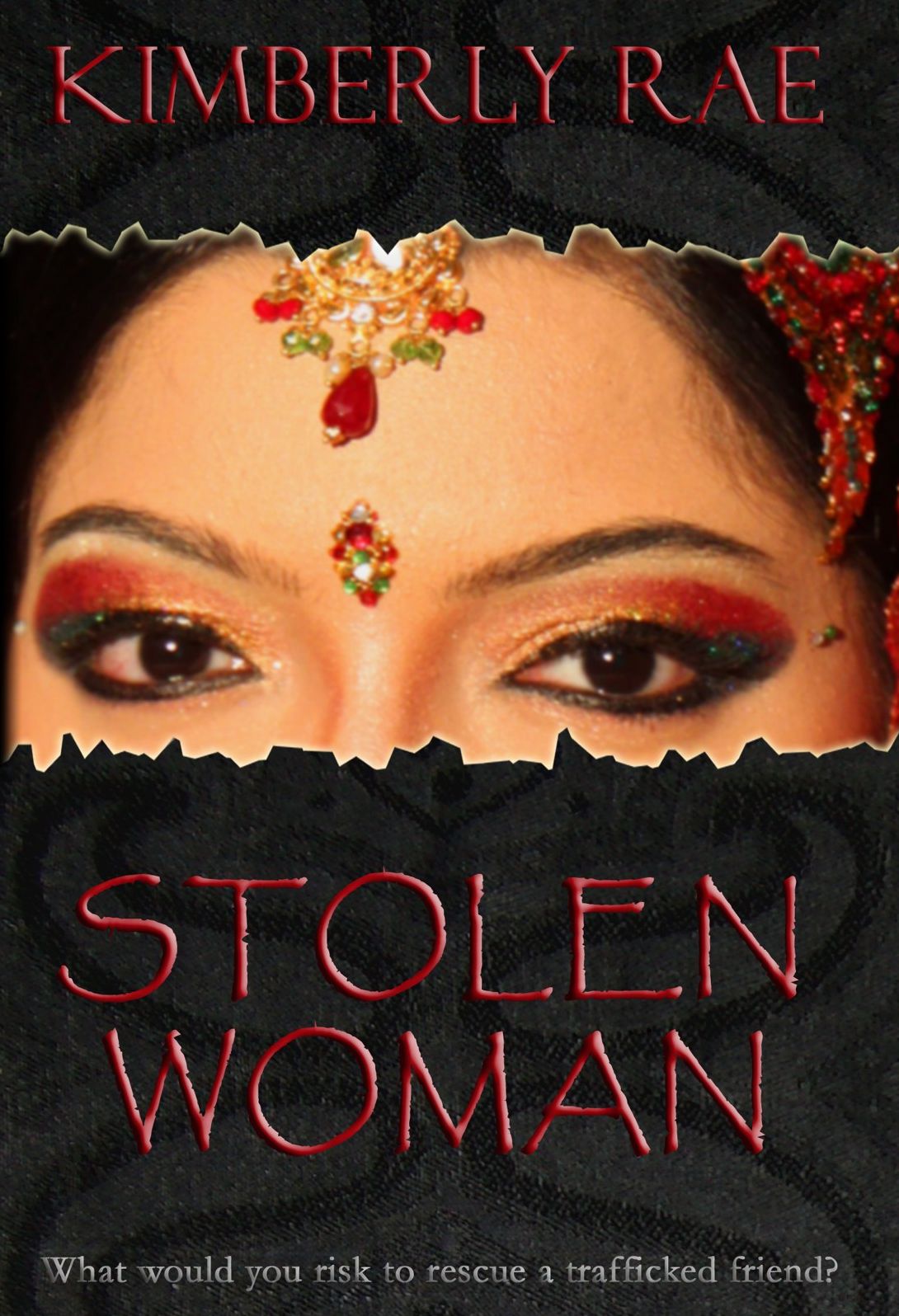 Stolen Woman: What Would You Risk to Rescue a Trafficked Friend? Amazon bestseller! (The breakout Chrisitan suspense/romance novel on human trafficking!)