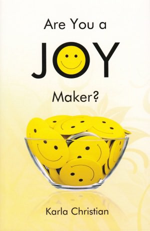Are You A Joy Maker?