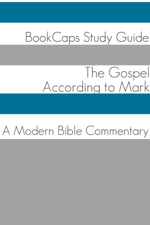 The Gospel of Mark: A Modern Bible Commentary