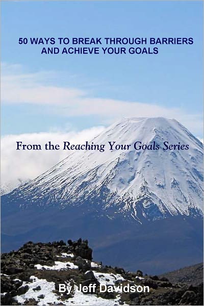 50 Ways to Break Through Barriers and Achieve Your Goals