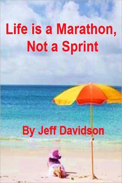 Life is a Marathon, Not a Sprint