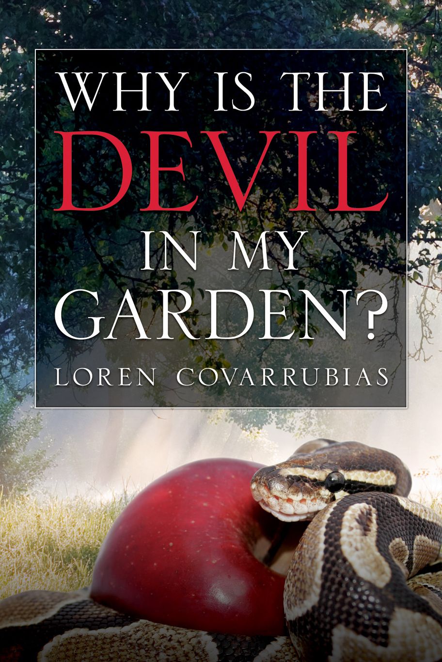 Why Is The Devil In My Garden?