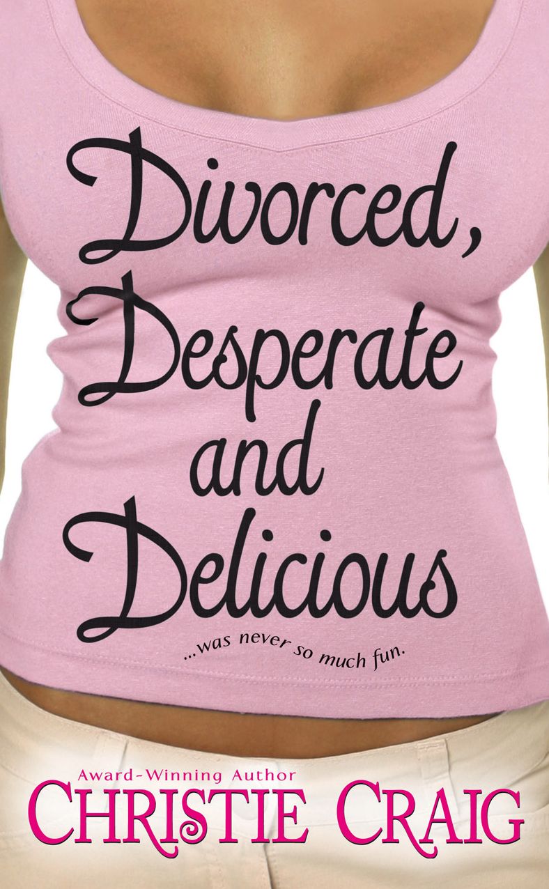 Divorced, Desperate and Delicious