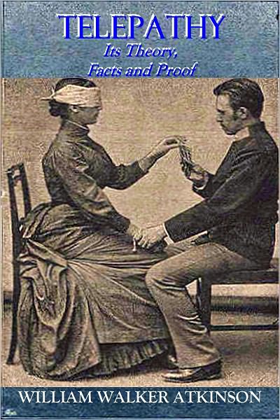 TELEPATHY - Its Theory, Facts and Proof