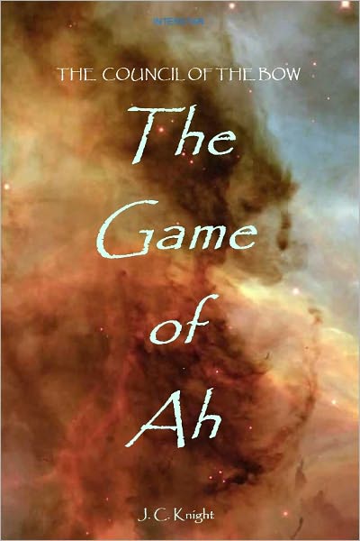 THE COUNCIL OF THE BOW: The Game of Ah
