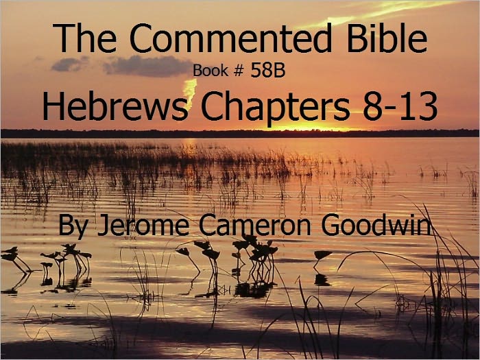 A Commented Study Bible With Cross-References - Book 58B - Hebrews