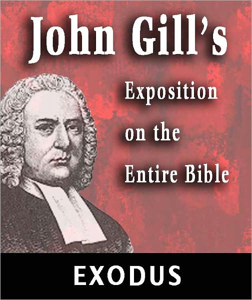 John Gill's Exposition on the Entire Bible-Book of Exodus