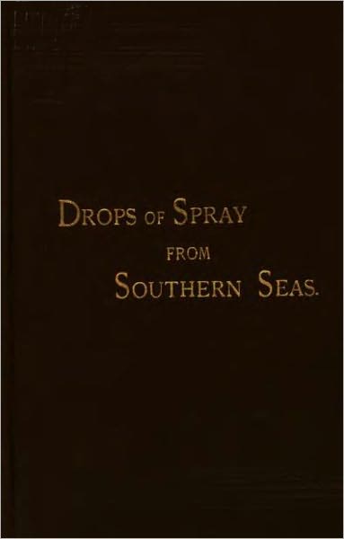 Drops of Spray From Southern Seas