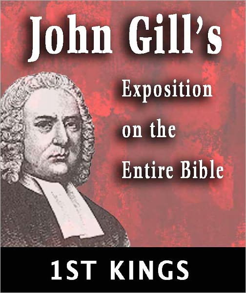 John Gill's Exposition on the Entire Bible-Book of 1st Kings