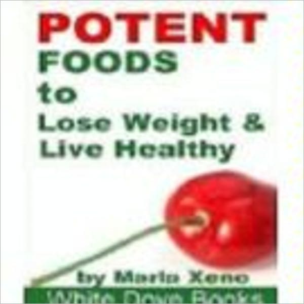 36 Potent Foods to Lose Weight & Live Healthy