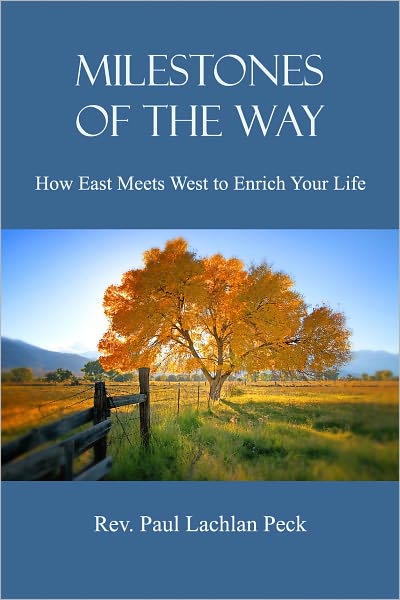 Milestones of the Way: Where East Meets West to Enrich Your Life