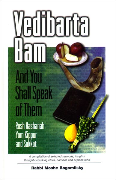 Vedibarta Bam: And You Shall Speak of Them - Tishrei