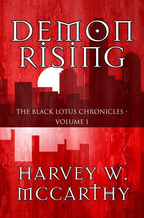 Demon Rising: The Black Lotus Chronicles - Volume 1