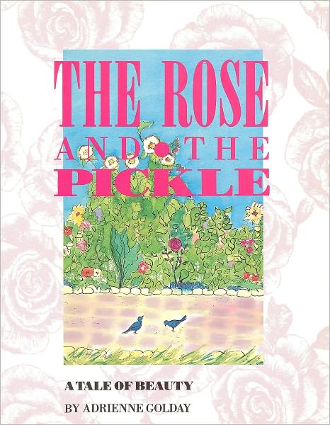 The Rose and the Pickle