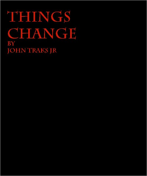 THINGS CHANGE