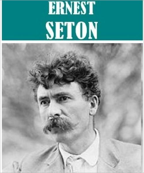 The Essential Ernest Thompson Seton Collection