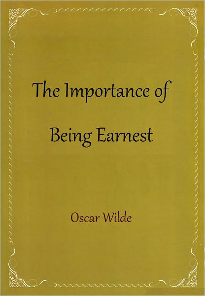 The Importance of Being Earnest