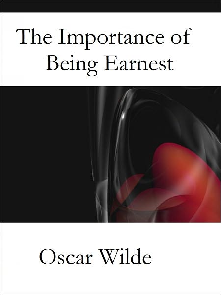 The Importance of Being Earnest