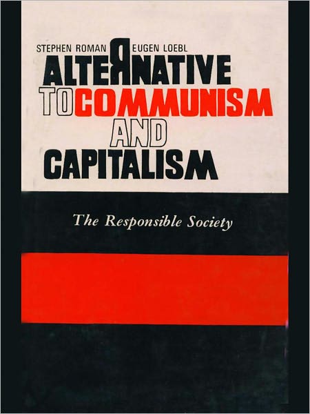 Alternative To Communism And Capitalism-The Responsible Society