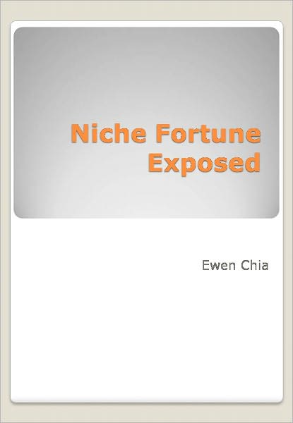 Niche Fortune Exposed