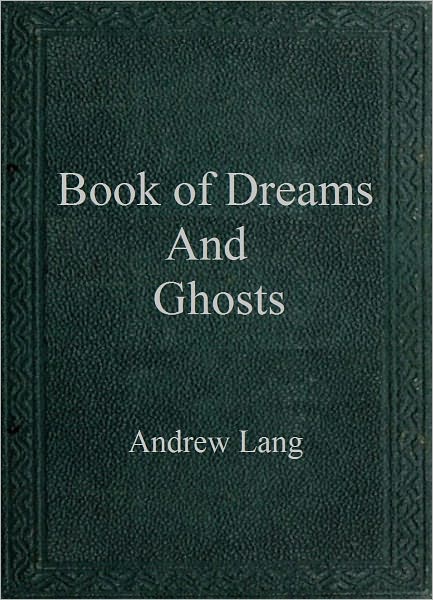 The Book of Dreams and Ghosts