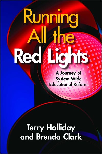 Running All the Red Lights: A Journey of System-Wide Educational Reform