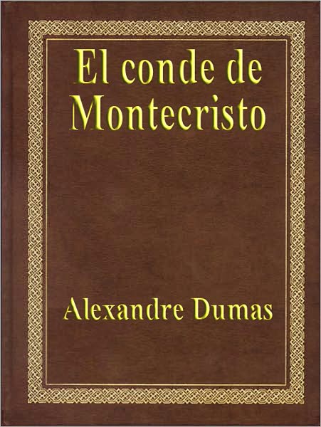 El Conde de Montecristo (The Count of Monte Cristo)