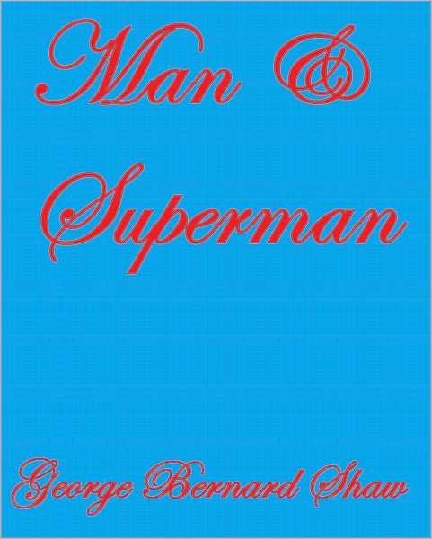 MAN AND SUPERMAN