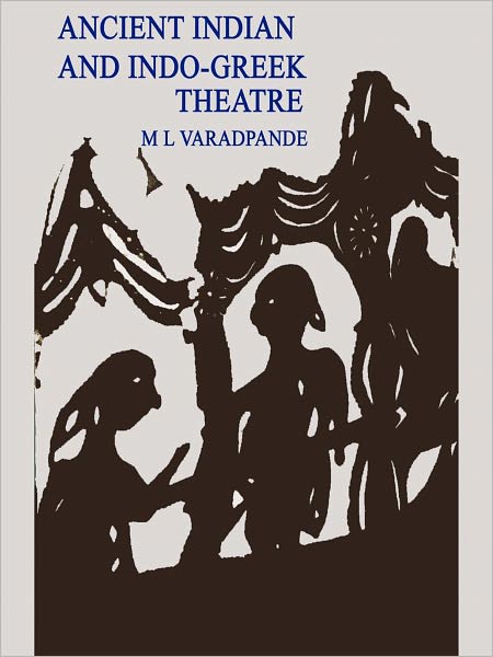 Ancient Indian And Indo-Greek Theatre