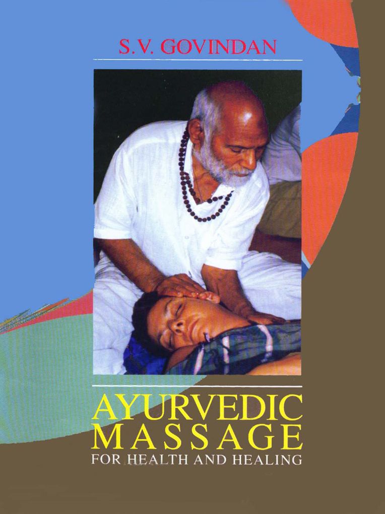 Ayurvedic Massage For Health And Healing