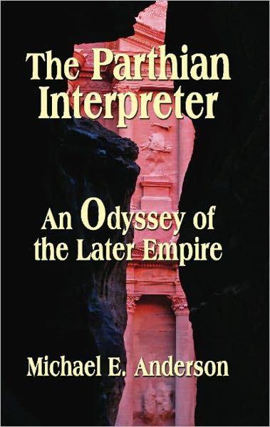 THE PARTHIAN INTERPRETER: An Odyssey of the Later Empire