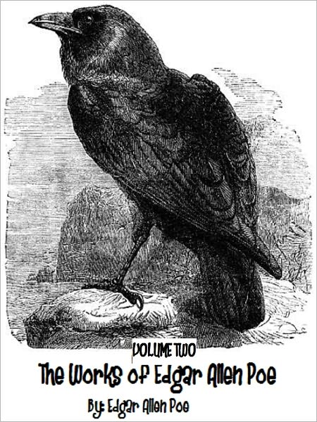The Works of Edgar Allan Poe Volume 2